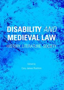 Disability And Medieval Law edito da Cambridge Scholars Publishing