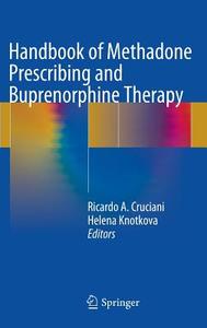 Handbook of Methadone Prescribing and Buprenorphine Therapy edito da Springer New York