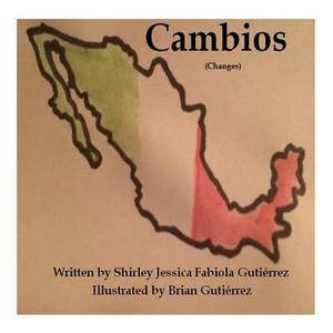 Cambios: Changes di Shirley E. Gutierrez edito da Createspace