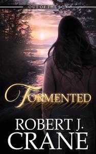 Tormented di Robert J. Crane edito da Createspace