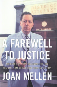A Farewell To Justice di Joan Mellen edito da Potomac Books, Inc.