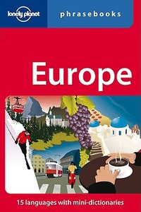 Lonely Planet Europe Phrasebook di Lonely Planet edito da Lonely Planet Publications Ltd