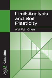 Limit Analysis and Soil Plasticity di Wai-Fah Chen edito da J ROSS PUB INC