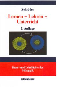 Lernen - Lehren - Unterricht di Hartwig Schröder edito da De Gruyter Oldenbourg