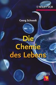 Die Chemie des Lebens di Georg Schwedt edito da Wiley VCH Verlag GmbH