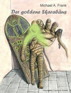 Der goldene Skarabäus di Micheal A. Frank edito da Books on Demand