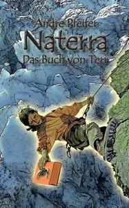 Naterra - Das Buch von Terr di André Pfeifer edito da Books on Demand