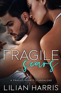 Fragile Scars di Harris Lilian Harris edito da Independently Published