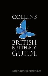 Collins British Butterfly Guide di Tom Tolman, Richard Lewington edito da Harpercollins Publishers