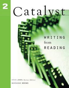 Catalyst 2: Writing from Reading di Steve Jones, Marianne Brems edito da CENGAGE LEARNING