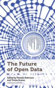 The Future of Open Data edito da University of Ottawa Press