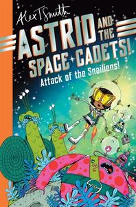 Astrid And The Space Cadets di Alex T. Smith edito da Pan Macmillan
