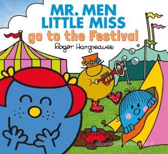 Mr. Men Little Miss Go To The Festival di Adam Hargreaves edito da Egmont UK Ltd
