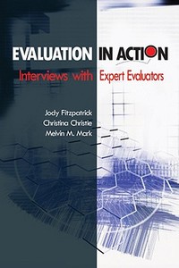 Evaluation in Action di Jody L. Fitzpatrick edito da SAGE Publications, Inc