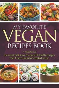 My Favorite Vegan Recipes Book di Journal Easy edito da Imaginal Publishing