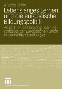 Lebenslanges Lernen und die europäische Bildungspolitik di Andrea Óhidy edito da VS Verlag für Sozialw.