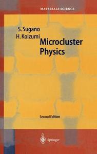 Microcluster Physics di Hiroyasu Koizumi, Satoru Sugano edito da Springer Berlin Heidelberg