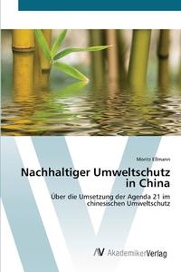 Nachhaltiger Umweltschutz in China di Moritz Eßmann edito da AV Akademikerverlag