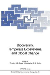 Biodiversity, Temperate Ecosystems, and Global Change edito da Springer Berlin Heidelberg