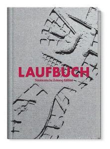 Laufbuch di Martin Grüning, Jochen Temsch, Urs Weber edito da Süddeutsche Zeitung