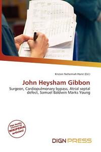 John Heysham Gibbon edito da Dign Press