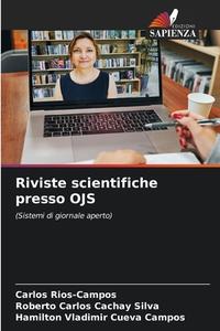 Riviste scientifiche presso OJS di Carlos Rios-Campos, Roberto Carlos Cachay Silva, Hamilton Vladimir Cueva Campos edito da Edizioni Sapienza
