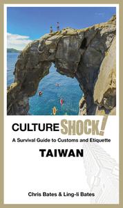 Cultureshock! Taiwan di Chris Bates, Ling-Li Bates edito da MARSHALL CAVENDISH INTL (ASIA)