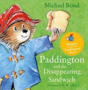 Paddington And The Disappearing Sandwich di Michael Bond edito da Harpercollins Publishers