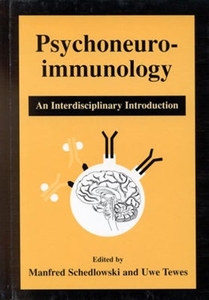 Psychoneuroimmunology: An Interdisciplinary Introduction di Manfred Schedlowski, Uwe Tewes edito da Kluwer Academic Publishers