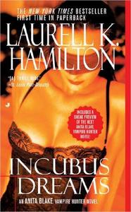 Incubus Dreams: An Anita Blake, Vampire Hunter Novel di Laurell K. Hamilton edito da JOVE