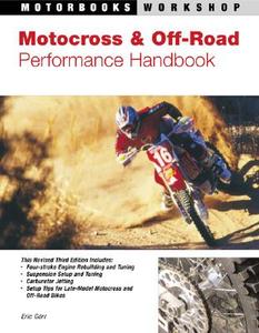 Motocross And Off-road Performance Handbook di Eric Gorr edito da Motorbooks International