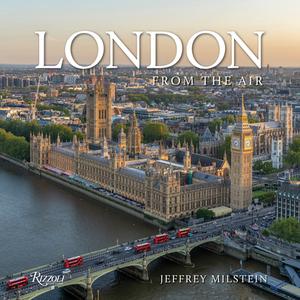 London from the Air di Jeffrey Milstein edito da RIZZOLI