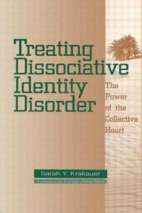 Treating Dissociative Identity Disorder di Sarah Y. Krakauer edito da Taylor & Francis Ltd