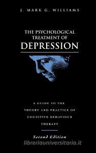 The Psychological Treatment of Depression di J. Mark G. Williams edito da ROUTLEDGE