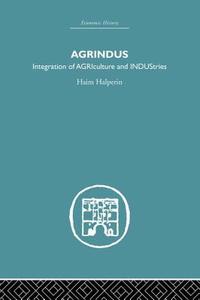 Agrindus di Haim Halperim edito da Routledge