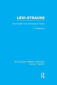Levi-Strauss di C. R. Badcock edito da Taylor & Francis Ltd