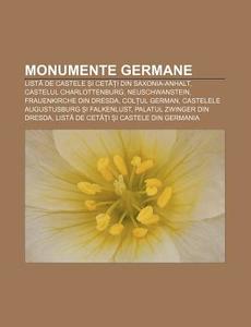 Monumente Germane: Lista De Castele I C di Surs Wikipedia edito da Books LLC, Wiki Series