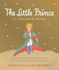 Little Prince: Includes the History and Making of the Classic Story di Antoine De Saint-Exupery edito da HOUGHTON MIFFLIN