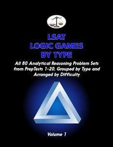 LSAT Logic Games by Type, Volume 1: All 80 Analytical Reasoning Problem Sets from Preptests 1-20, Grouped by Type and Arranged by Difficulty (Cambridg di Morley Tatro edito da Createspace