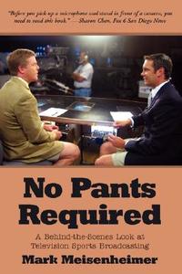 No Pants Required di Mark Meisenheimer edito da Wheatmark