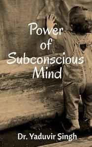 Power of Subconscious Mind di Yaduvir Singh edito da HARPERCOLLINS 360