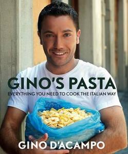 Gino\'s Pasta di Gino D'Acampo edito da Kyle Books