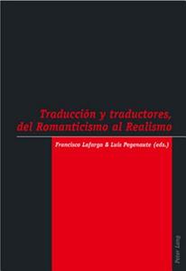 Traducción y traductores, del Romanticismo al Realismo edito da Lang, Peter
