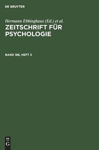 Zeitschrift für Psychologie, Band 186, Heft 3, Zeitschrift für Psychologie Band 186, Heft 3 edito da De Gruyter