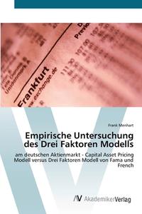 Empirische Untersuchung des Drei Faktoren Modells di Frank Menhart edito da AV Akademikerverlag