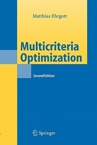 Multicriteria Optimization di Matthias Ehrgott edito da Springer Berlin Heidelberg