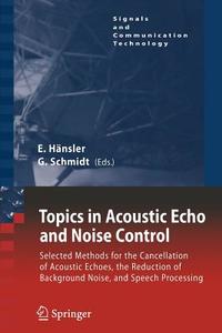 Topics in Acoustic Echo and Noise Control edito da Springer Berlin Heidelberg
