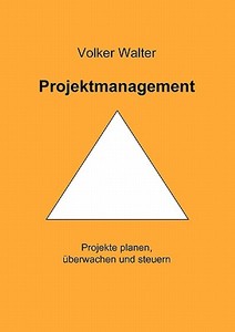 Projektmanagment di Volker Walter edito da Books On Demand