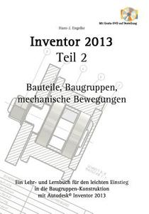 Inventor 2013 Teil 2 di Hans-J Engelke edito da Books On Demand