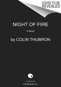 Night of Fire di Colin Thubron edito da PERENNIAL